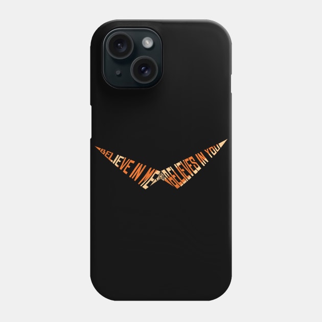 Believe in Me Who Believes in You Phone Case by 5eth