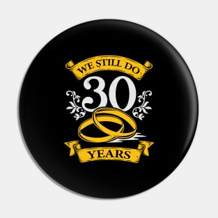 We Still Do 30 Years Wedding Anniversary Gift Pin