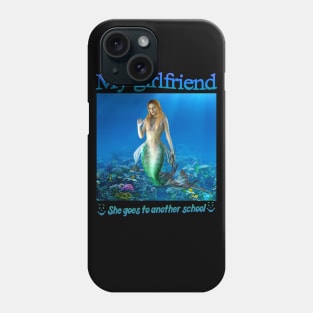 My girlfriend she goes to another school 2 Phone Case