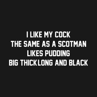 I Like my Cock  Big Long And Black - Queen Of Spades T-Shirt