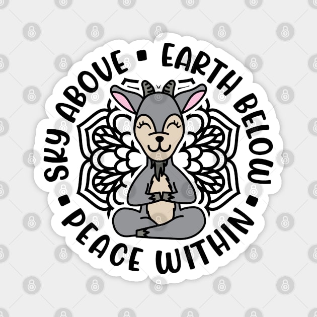 Sky Above Earth Below Peace Within Goat Yoga Cute Magnet by GlimmerDesigns