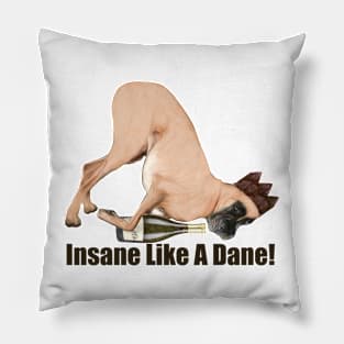 Insane Like A Dane Pillow