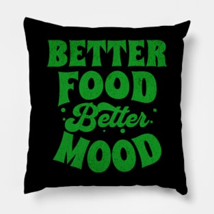 Better Food Better Mood Pillow