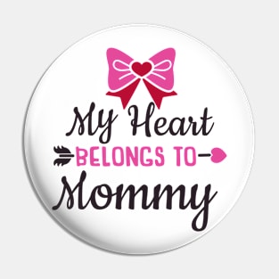 My Heart Belongs to Mommy Valentine Pin