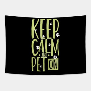 Keep calm and pet on - animal caretaker Tapestry