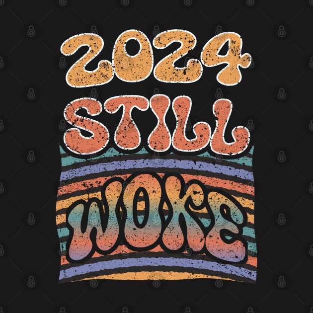 2024 Still Woke by Worldengine