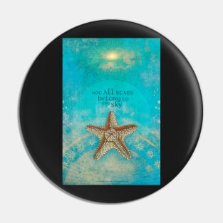Not All Stars Belong to the Sky Pin