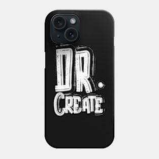 DR. CREATE An Authentic Handwritten Series By Toudji Phone Case