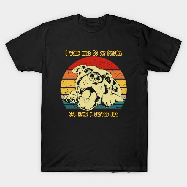I Work Hard So My English Bulldog Have Better Life Tshirt I Work Hard So My English Bulldog Have Better Life Tshirt