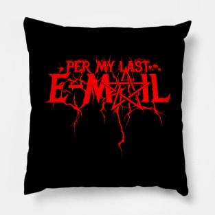 Per My Last Email Pillow