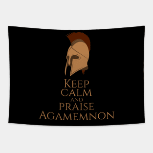 Ancient Greek Mythology -Keep Calm And Praise Agamemnon - Trojan War Tapestry