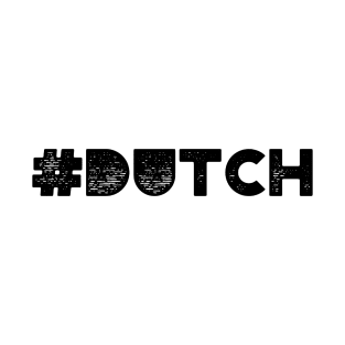 #Dutch T-Shirt