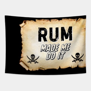 Rum Made Me Do It! Tapestry