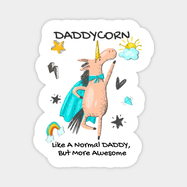 Daddycorn, Awesome Daddy Gift, Daddy Unicorn, Father's Day Gift, New Daddy, Unicorn Dad Magnet by Ken Adams Store