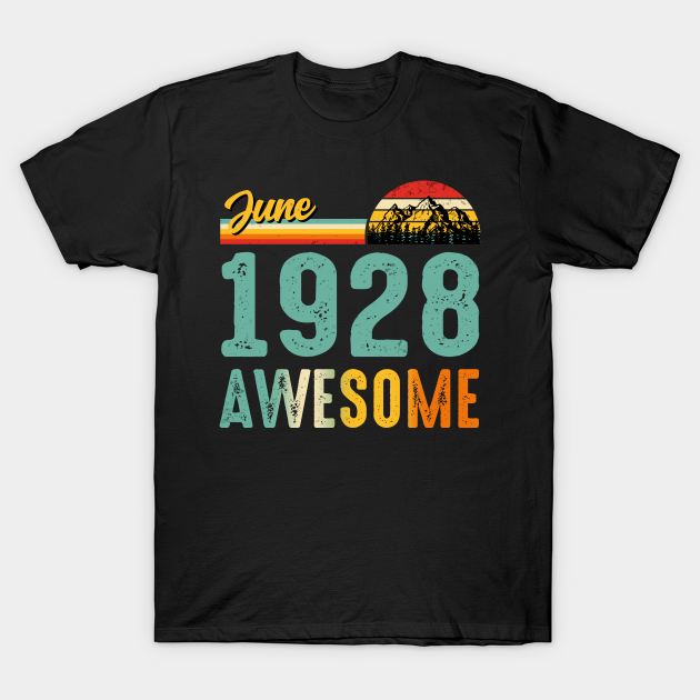 Discover June 1928 Birthday Gift Shirt Vintage June 1928 Awesome T-Shirt