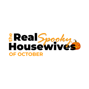 The Real Spooky Housewives of October T-Shirt