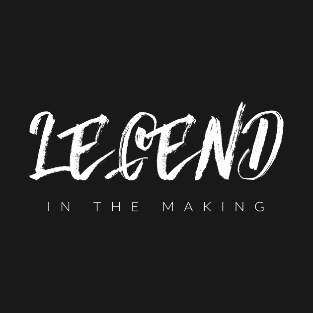 Legend In The Making by TextyTeez