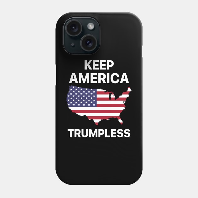 Keep America Trumpless American Gift Phone Case by Tees Bondano