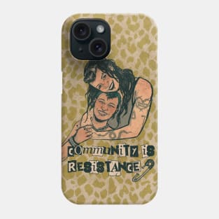 Community is Resistance Phone Case