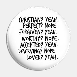 Christian? Yeah. Perfect? Nope. Pin