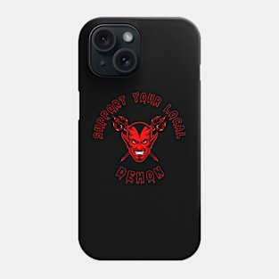 SUPPORT YOUR LOCAL DEMON 1 (R) Phone Case