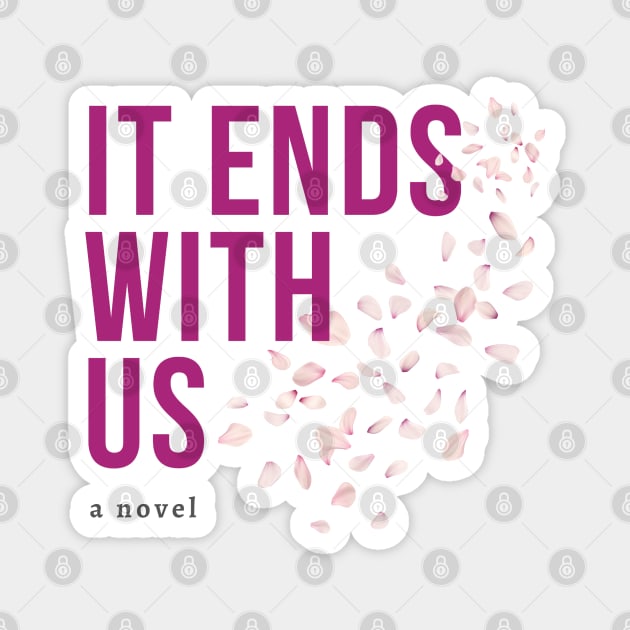 Colleen Hoover It Ends With Us Sticker Magnet by heyvisuals