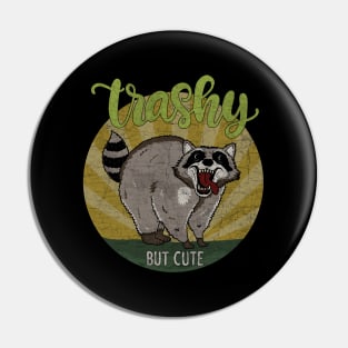 Raccoon - Trashy but cute Pin