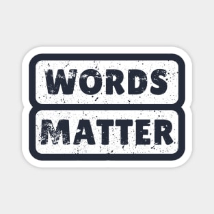 Words Matter Official Magnet