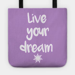 Live Your Dream Tote