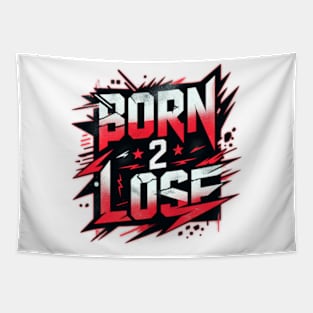 born 2 lose Tapestry