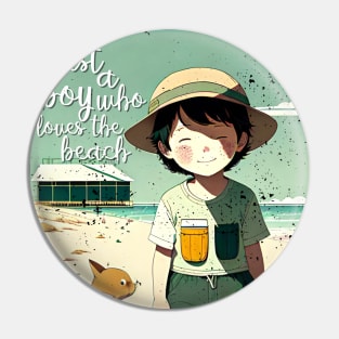 Just a boy who loves the beach Pin