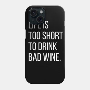 Life is too short.. Phone Case