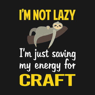 Funny Lazy Craft T-Shirt