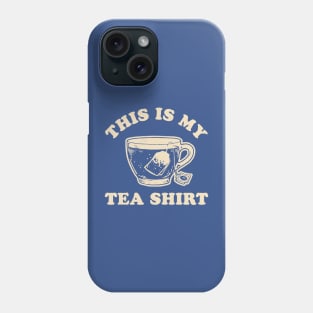 This Is My Tea-Shirt 1 Phone Case