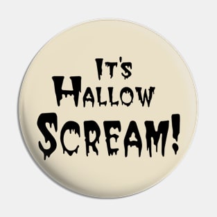 It's Hallow Scream! Halloween Pin