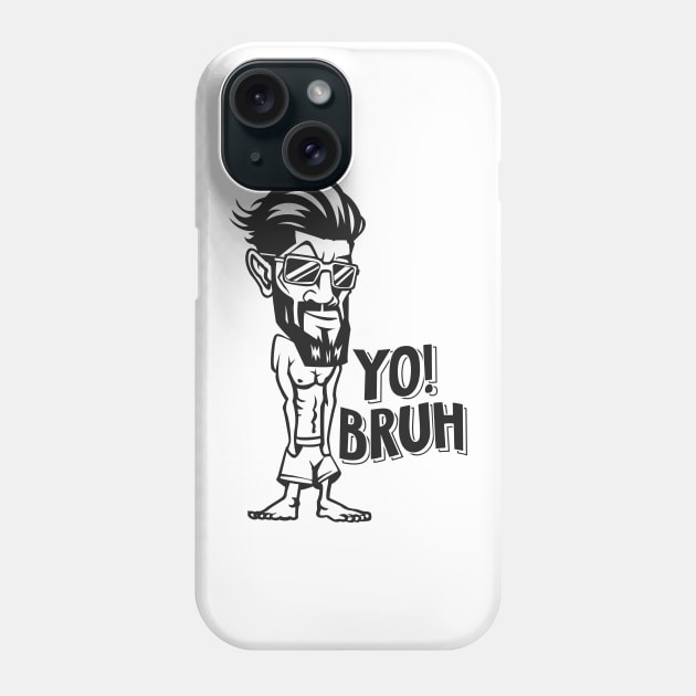 Yo Bruh Phone Case by Whatastory