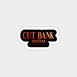 Cut Bank Magnet