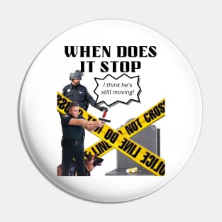 When Does It Stop T-shirt Mug Coffee Mug Apparel Hoodie Sticker Gift Pin