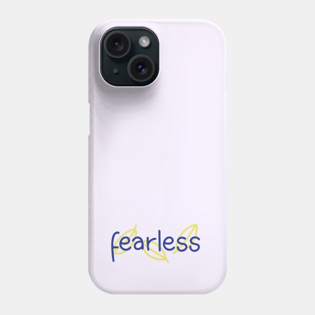 Fearless - Digitally Handwritten Graphic GC-097 Phone Case by GraphicCharms