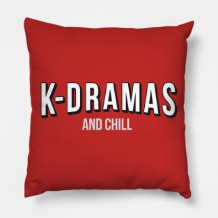 K-Dramas and Chill Pillow