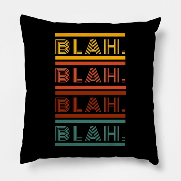 BLAH BLAH BLAH Pillow by SimSang