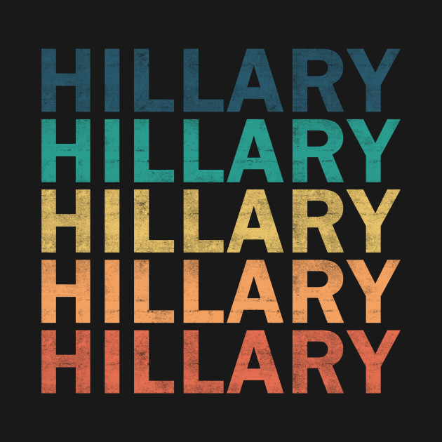 Hillary Name T Shirt - Hillary Vintage Retro Name Gift Item Tee by henrietacharthadfield