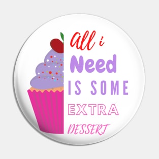 Extra Dessert Day Pin