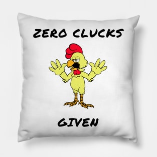 Zero clucks given Pillow