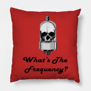 What's The Frequency? Logo Pillow