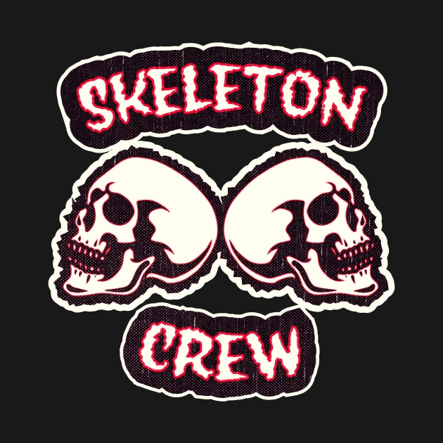 Skeleton Crew by retroready