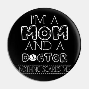 I'm a mom and doctor t shirt for women mother funny gift Pin