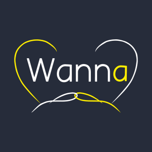 tshirt "wanna" T-Shirt