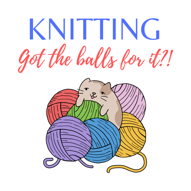 Knitting Got the balls for it?! by Fantastic Store