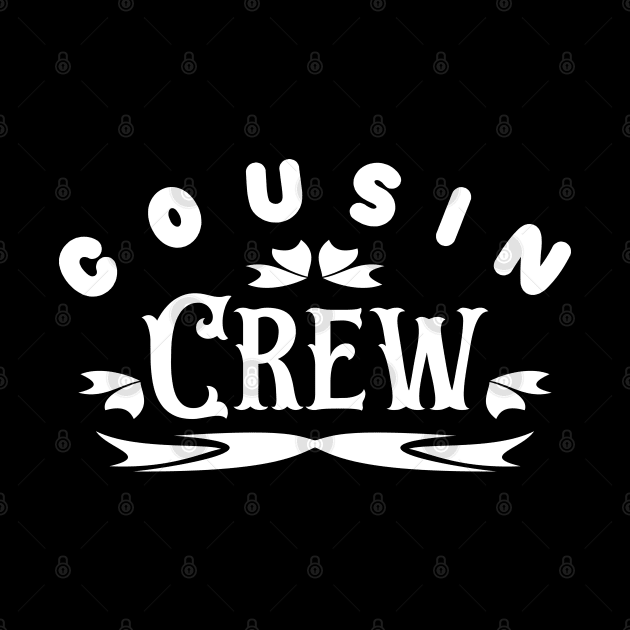 Cousin Crew Family Matching Text White by JaussZ